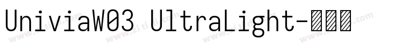 UniviaW03 UltraLight字体转换